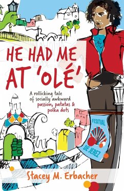 He Had Me At 'Olé' - Erbacher, Stacey M.