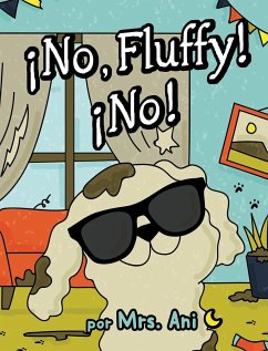 ¡No, Fluffy! ¡No! (Spanish Edition) - Ani
