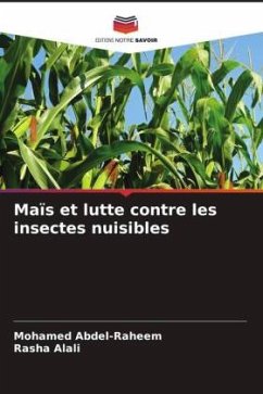 Maïs et lutte contre les insectes nuisibles - Abdel-Raheem, Mohamed;Alali, Rasha