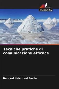 Tecniche pratiche di comunicazione efficace - Rasila, Bernard Naledzani
