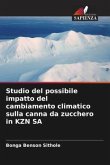 Studio del possibile impatto del cambiamento climatico sulla canna da zucchero in KZN SA