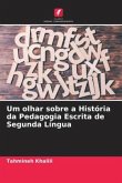 Um olhar sobre a História da Pedagogia Escrita de Segunda Língua