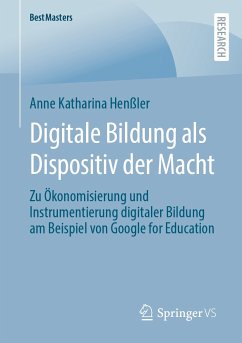 Digitale Bildung als Dispositiv der Macht (eBook, PDF) - Henßler, Anne Katharina