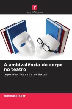 A ambivalência do corpo no teatro - Sarr, Aminata