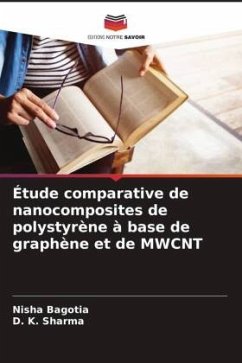 Étude comparative de nanocomposites de polystyrène à base de graphène et de MWCNT - Bagotia, Nisha;Sharma, D. K.