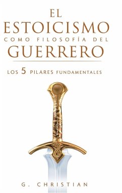 El estoicismo como filosofía del guerrero - Christian, G.