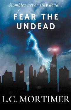 Fear the Undead - Mortimer, L. C.