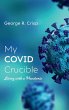 My COVID Crucible - Bild 1