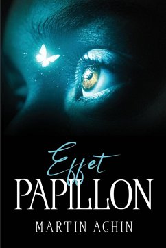 EFFET PAPILLON - Martin Achin