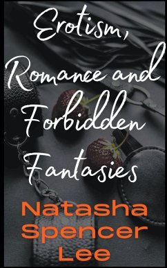 Erotism, Romance and Forbidden Fantasies - Lee, Natasha Spencer