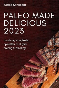 Paleo Made Delicious 2023 - Sandberg, Alfred