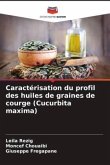 Caractérisation du profil des huiles de graines de courge (Cucurbita maxima)