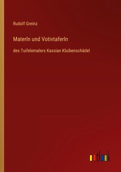 Materln und Votivtaferln - Greinz, Rudolf