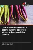 Uso di biofertilizzanti e bioinoculanti contro lo stress a-biotico della carota