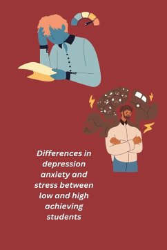 Differences in depression anxiety and stress between low and high achieving students - R, Manisha Khullar