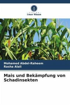 Mais und Bekämpfung von Schadinsekten - Abdel-Raheem, Mohamed;Alali, Rasha