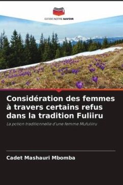 Considération des femmes à travers certains refus dans la tradition Fuliiru - MASHAURI MBOMBA, CADET