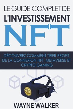 Le guide complet de l'investissement NFT - Walker, Wayne