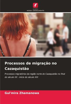 Processos de migração no Cazaquistão - Zhamanowa, Gul'mira Processos de migração no Cazaquistão - Zhamanowa, Gul'mira
