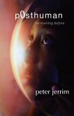 p0sthuman - the evening before p0sthuman - the evening before