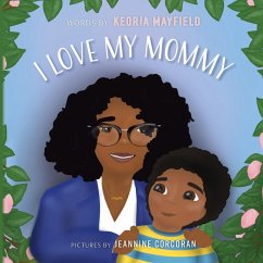 I Love My Mommy - Mayfield, Keoria
