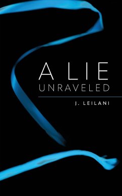 A Lie Unraveled - Leilani, J.