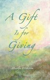 A Gift is for Giving