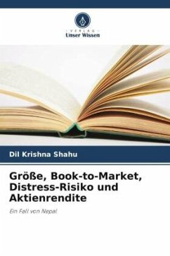 Größe, Book-to-Market, Distress-Risiko und Aktienrendite - Shahu, Dil Krishna