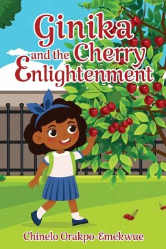 Ginika and the Cherry Enlightenment - Orakpo-Emekwue, Chinelo