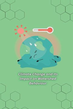 Climate Change and Its Impact on Watershed Behaviour - R, Saxena Arjita