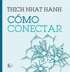 Cómo Conectar - Nhat Hanh, Thich