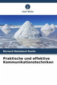 Praktische und effektive Kommunikationstechniken - Rasila, Bernard Naledzani