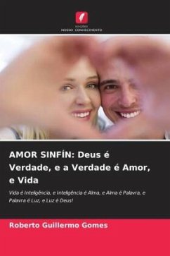 AMOR SINFÍN: Deus é Verdade, e a Verdade é Amor, e Vida - Gomes, Roberto Guillermo