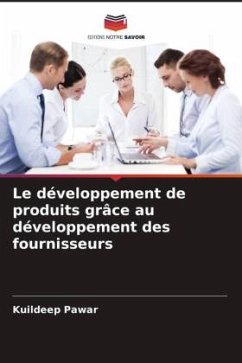 Le développement de produits grâce au développement des fournisseurs - Pawar, Kuildeep