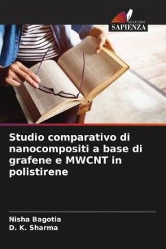 Studio comparativo di nanocompositi a base di grafene e MWCNT in polistirene - Bagotia, Nisha;Sharma, D. K.