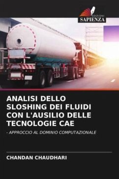 ANALISI DELLO SLOSHING DEI FLUIDI CON L'AUSILIO DELLE TECNOLOGIE CAE - CHAUDHARI, CHANDAN