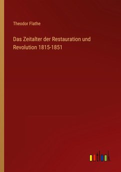 Das Zeitalter der Restauration und Revolution 1815-1851