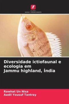 Diversidade ictiofaunal e ecologia em Jammu highland, Índia - Nisa, Rawhat Un;Tantray, Aadil Yousuf