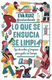 Lo que se ensucia se limpia Lo que se ensucia se limpia