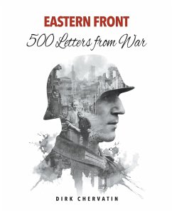 Eastern Front - 500 Letters from War - Chervatin, Dirk