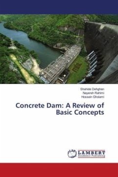 Concrete Dam: A Review of Basic Concepts - Dehghan, Shahide;Rahimi, Nayereh;Gholami, Hossein