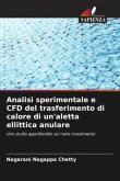 Analisi sperimentale e CFD del trasferimento di calore di un'aletta ellittica anulare