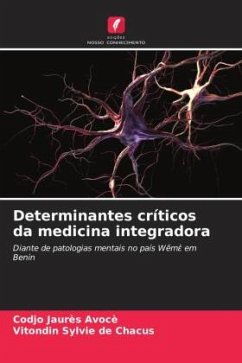Determinantes críticos da medicina integradora - AVOCÈ, Codjo Jaurès;de CHACUS, Vitondin Sylvie