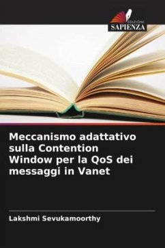 Meccanismo adattativo sulla Contention Window per la QoS dei messaggi in Vanet - Sevukamoorthy, Lakshmi