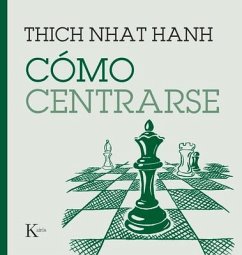 Cómo Centrarse - Nhat Hanh, Thich