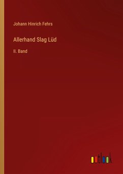 Allerhand Slag Lüd - Fehrs, Johann Hinrich