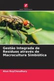 Gestão Integrada de Resíduos através de Macrocultura Simbiótica