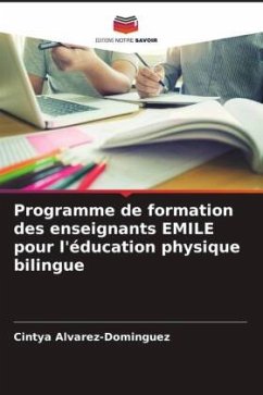 Programme de formation des enseignants EMILE pour l'éducation physique bilingue - Alvarez-Dominguez, Cintya