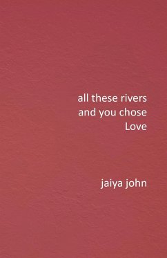 All These Rivers and You Chose Love - John, Jaiya