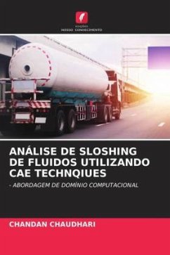 ANÁLISE DE SLOSHING DE FLUIDOS UTILIZANDO CAE TECHNQIUES - CHAUDHARI, CHANDAN